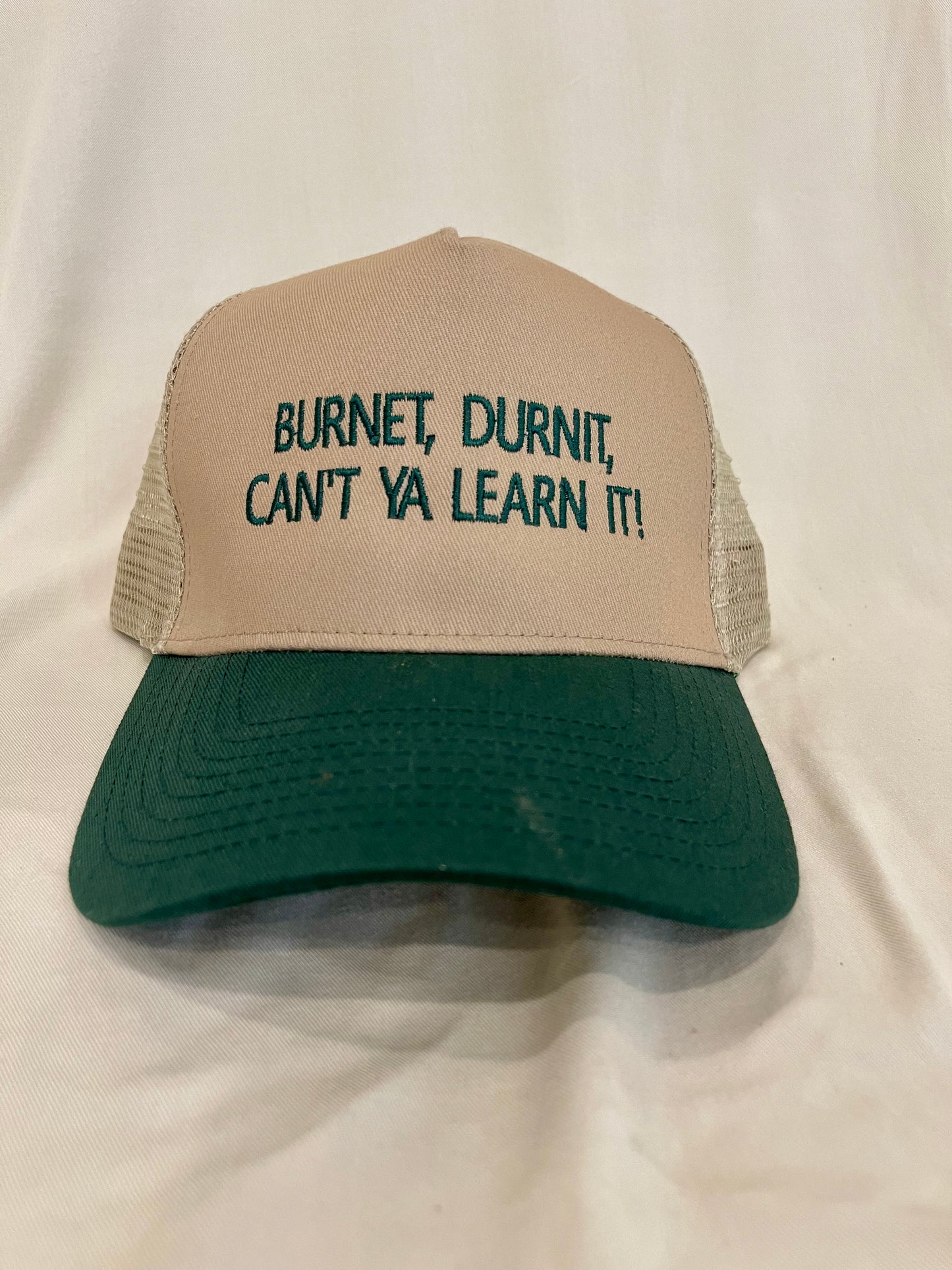 Burnet, Durnit, Can't Ya Learn It